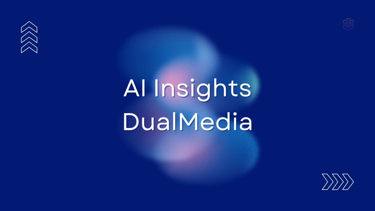 AI Insights DualMedia: AI Trends, Analytics & Business Growth AI Insights DualMedia