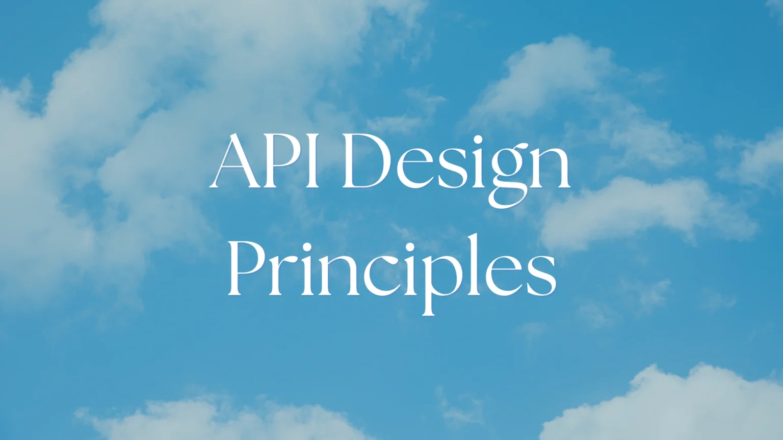 API Design Principles: Best Practices for Building Scalable APIs API Design Principles