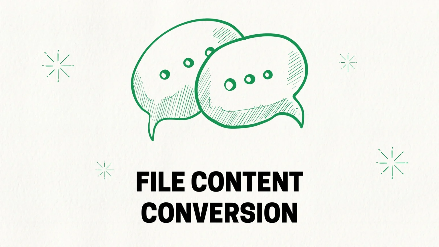 File Content Conversion: Benefits, Process, and Best Practices File Content Conversion