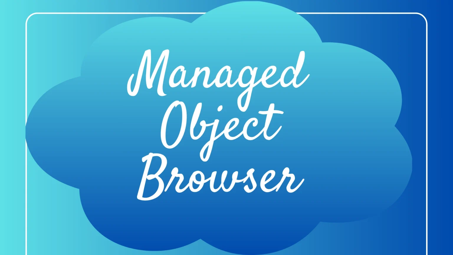 Managed Object Browser