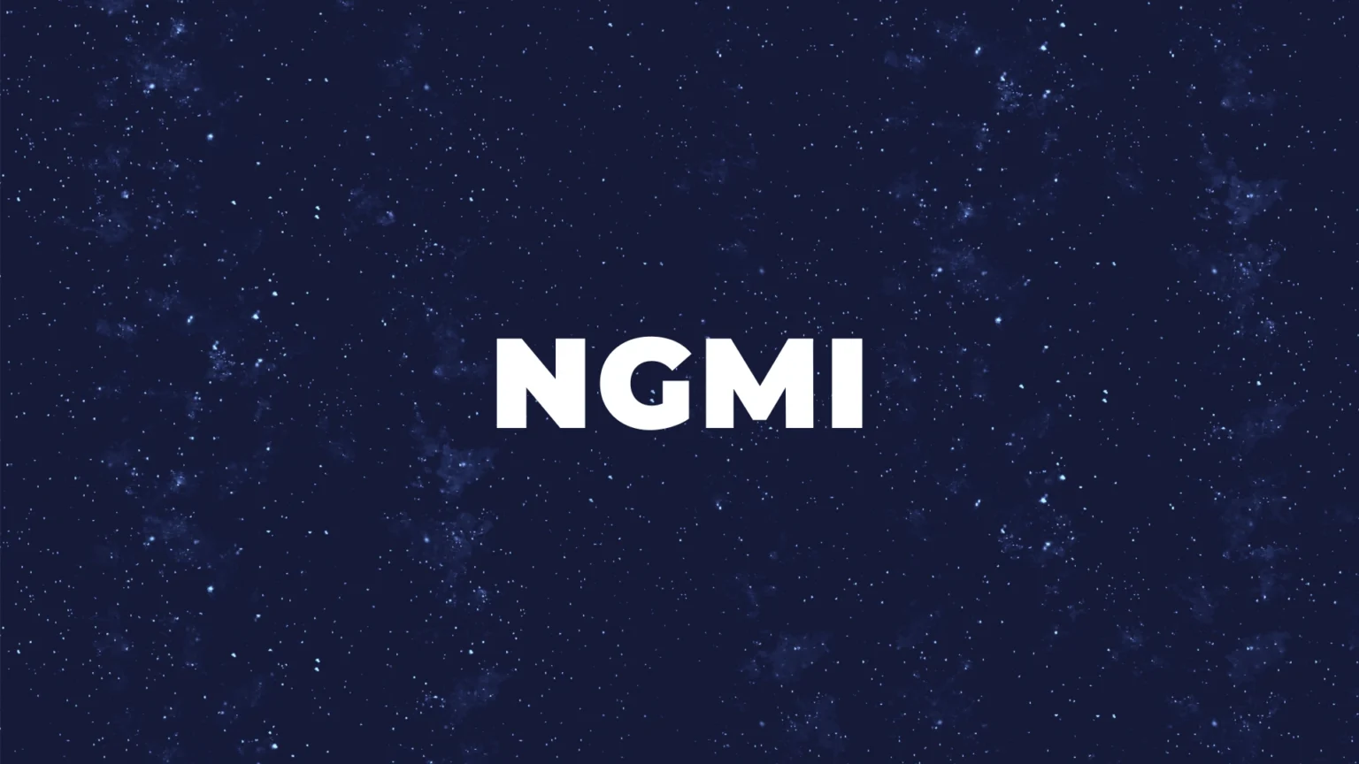 NGMI: Meaning, Origin, Uses, Examples, and Internet Culture NGMI