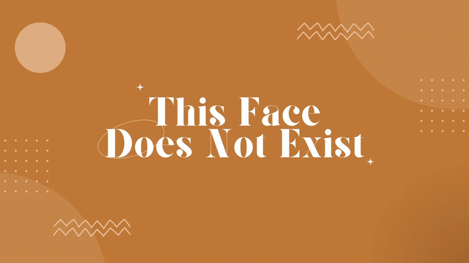 This Face Does Not Exist: How AI Creates Realistic Human Faces This Face Does Not Exist