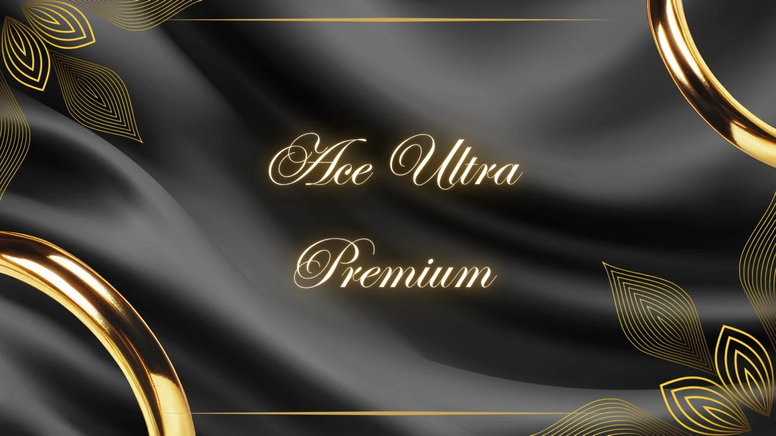 Ace Ultra Premium