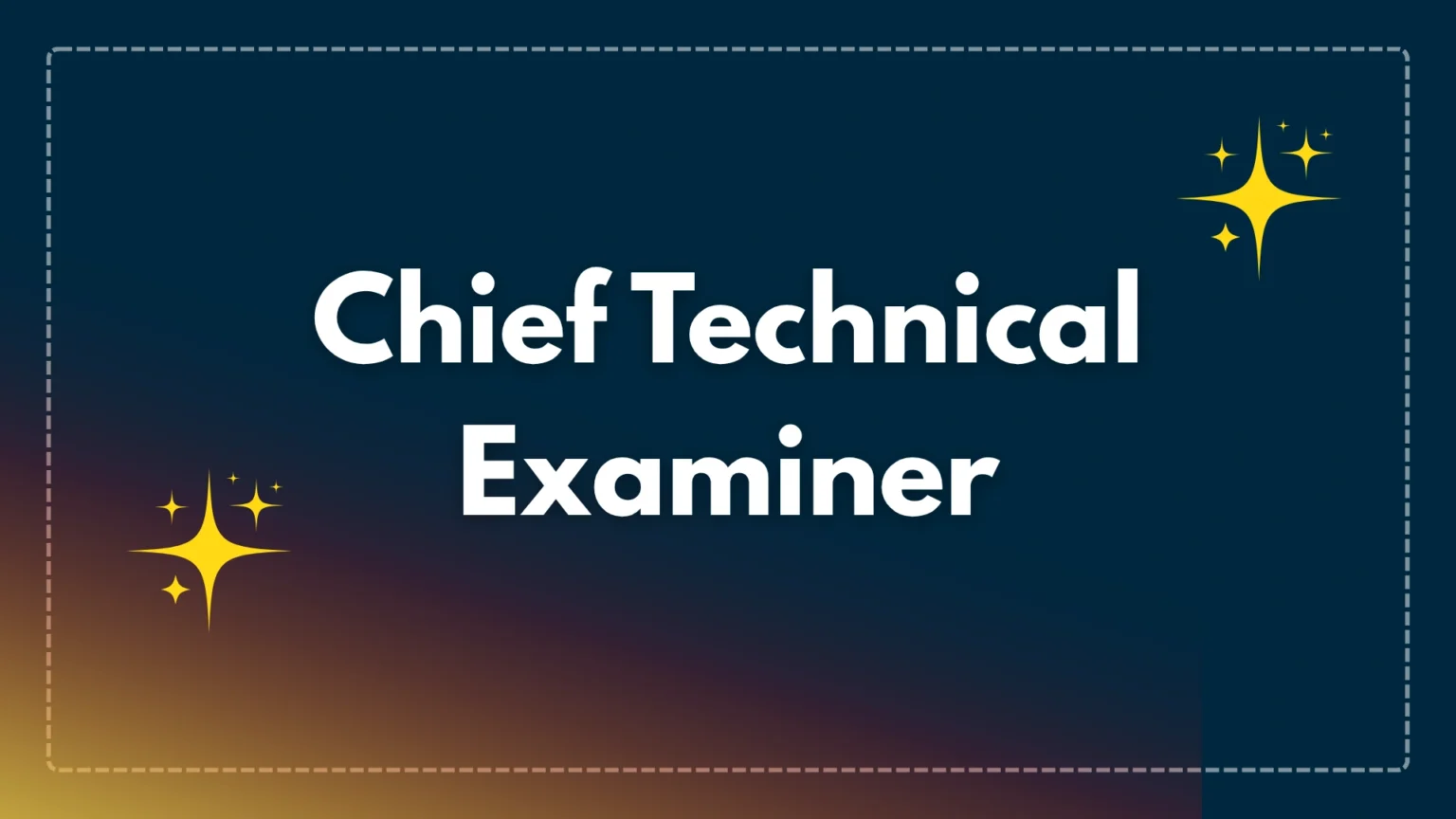 Chief Technical Examiner