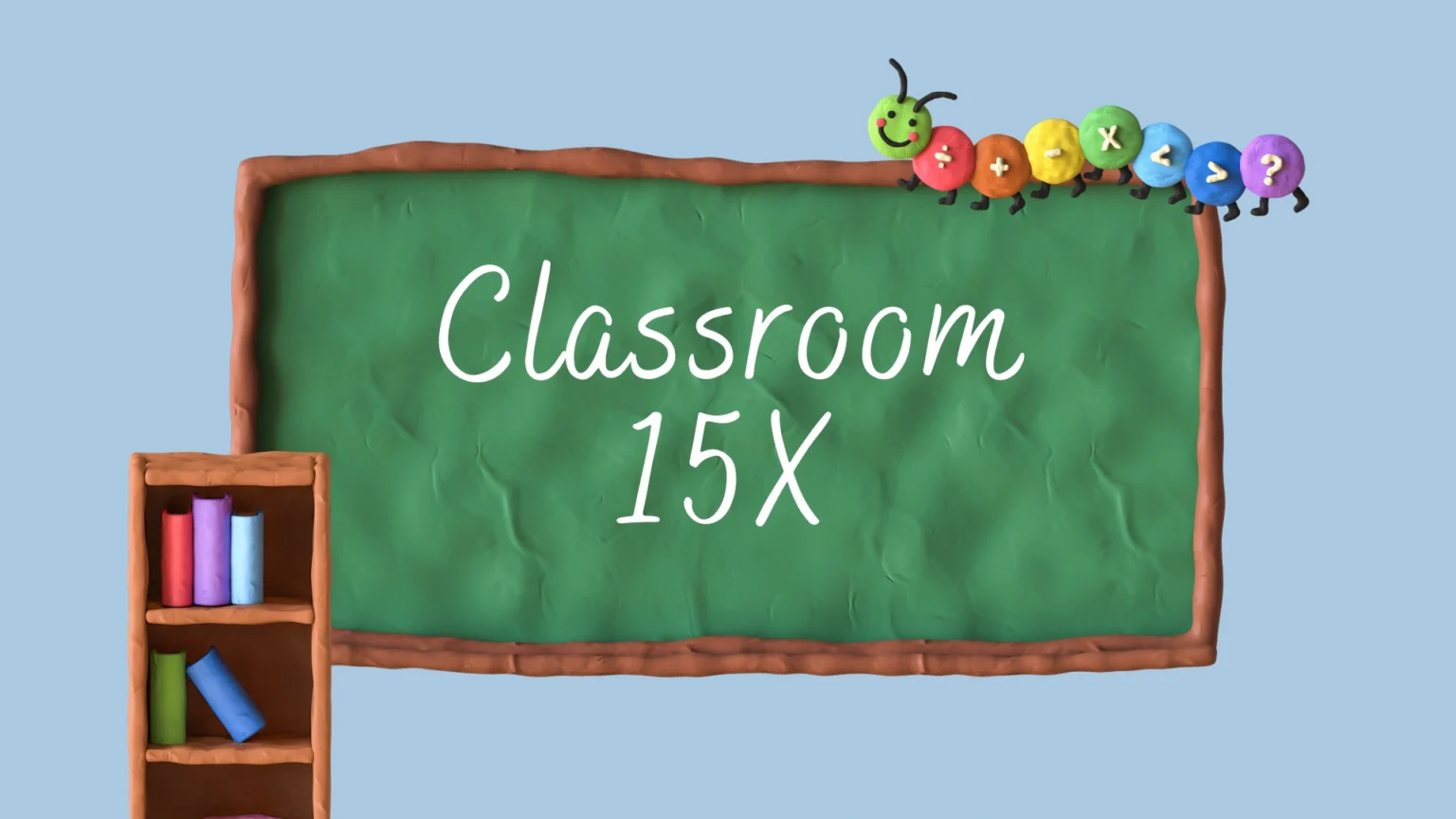 Classroom 15X