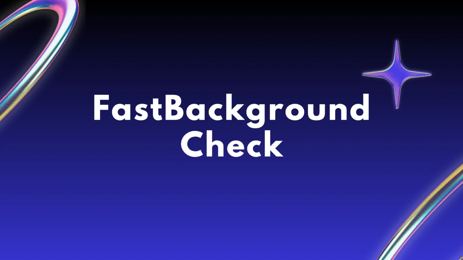 FastBackgroundCheck