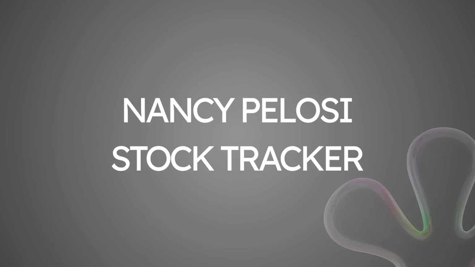 Nancy Pelosi Stock Tracker