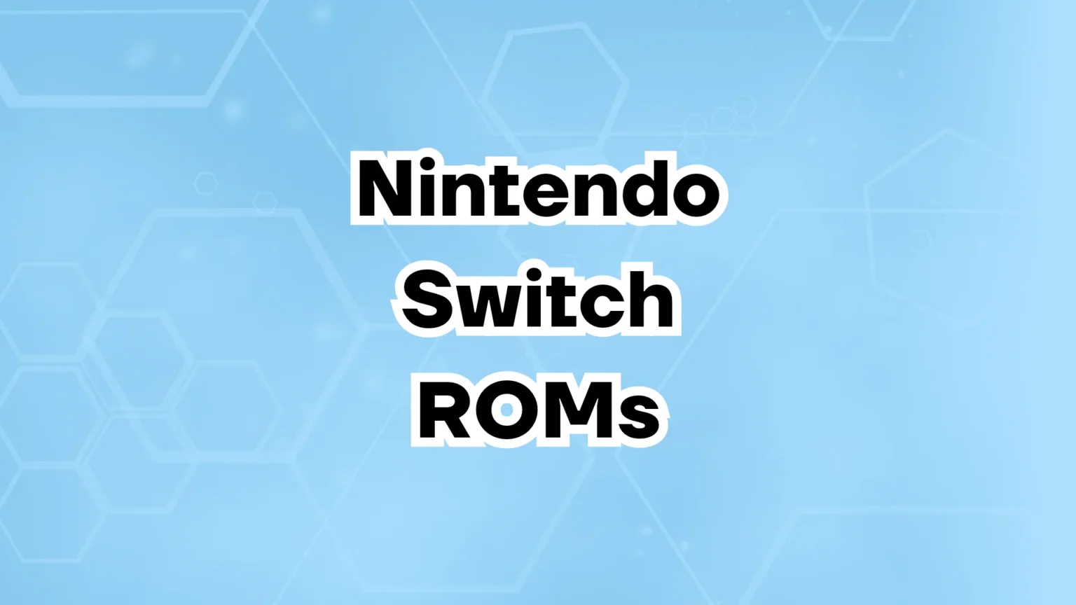 Nintendo Switch ROMs