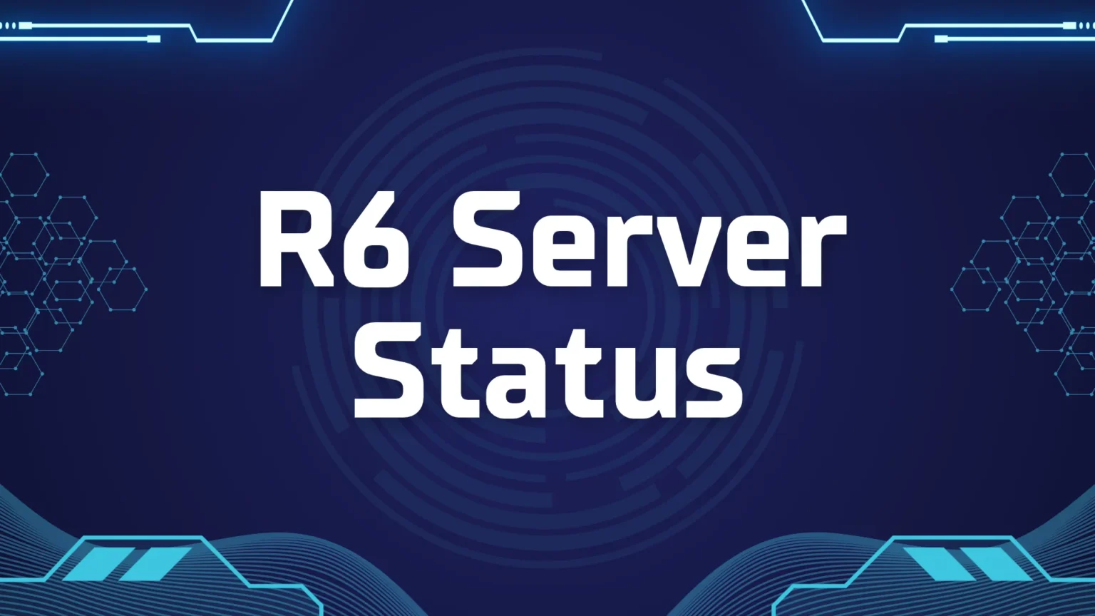 R6 Server Status