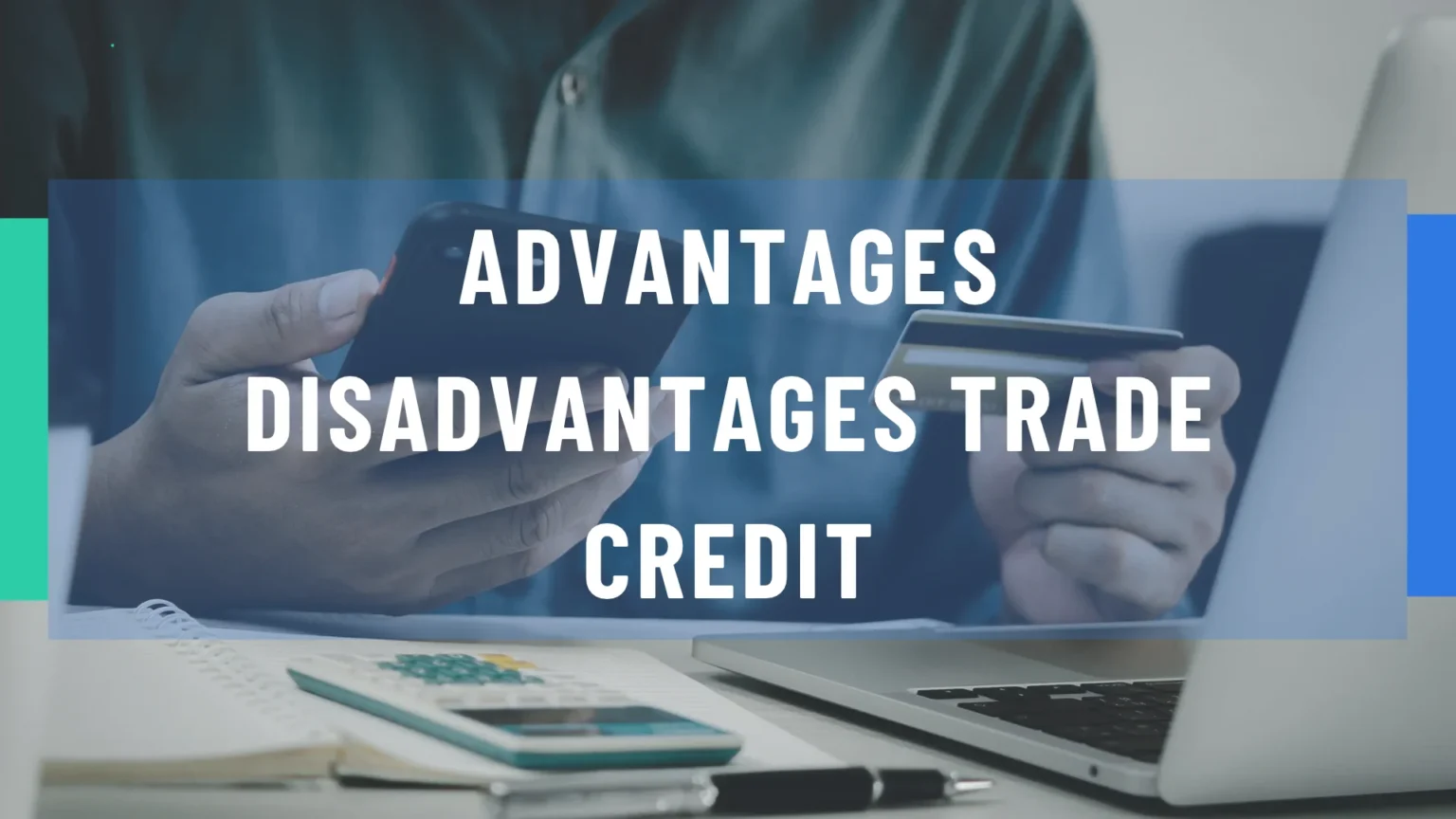 Advantages Disadvantages Trade Credit