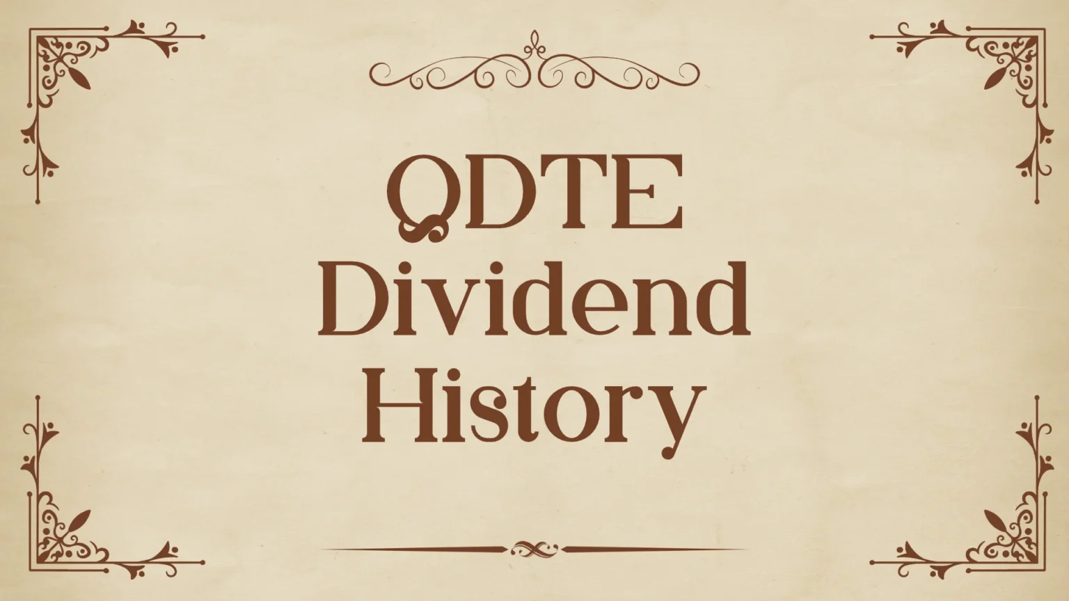 QDTE Dividend History
