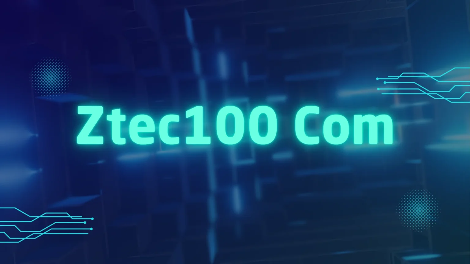 Ztec100 Com